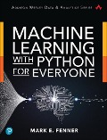 Cover-Bild zum Titel 'Machine Learning with Python for Everyone' von 'Mark Fenner'