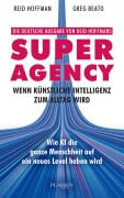 Cover-Bild zum Titel 'Superagency: Wenn Künstliche Intelligenz zum Alltag wird' von 'Reid Hoffman, Greg Beato'