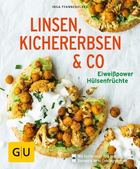 Linsen, Kichererbsen & Co. - Inga Pfannebecker