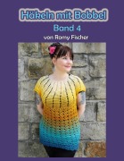 Cover-Bild zum Titel 'Häkeln mit Bobbel Band 4' von 'Romy Fischer'