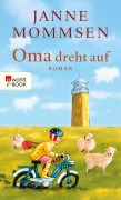 Cover-Bild zum Titel 'Oma dreht auf' von 'Janne Mommsen'