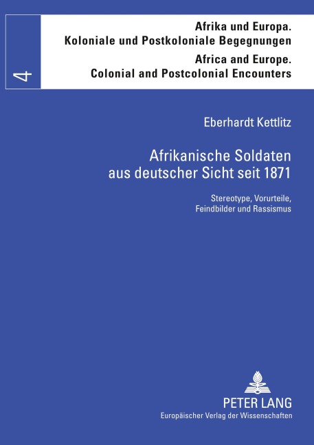 Afrikanische Soldaten aus deutscher Sicht seit 1871 - Eberhardt Kettlitz