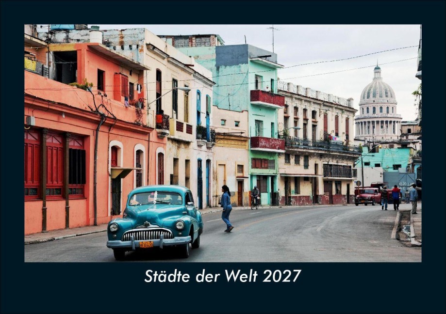 Städte der Welt 2027 Fotokalender DIN A5 - Tobias Schmitt, Kevin Heber