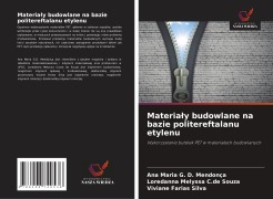 Cover-Bild zum Titel 'Materia¿y budowlane na bazie politereftalanu etylenu' von 'Ana Maria G. D. Mendonça, Loredanna Melyssa C. de Souza, Viviane Farias Silva'