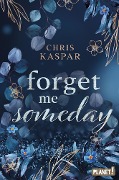 Cover-Bild zum Titel 'Forget me Someday' von 'Chris Kaspar'