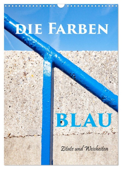Die Farben blau (Wandkalender 2026 DIN A3 hoch), CALVENDO Monatskalender - Klaus Scholz