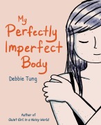 Cover-Bild zum Titel 'My Perfectly Imperfect Body' von 'Debbie Tung'