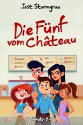 Cover-Bild zum Titel 'Die Fünf vom Château: Die Gestrandeten Sammelband (Bände 16)' von 'Jost Sturmgrau'