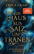 Cover-Bild zum Titel 'Ein Haus aus Salz und Tränen' von 'Erin A. Craig'