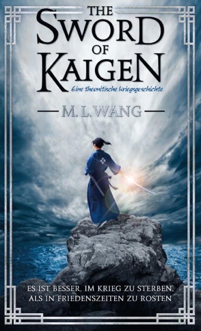 The sword of Kaigen: Eine theonitische Kriegsgeschichte - M. L. Wang