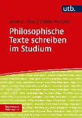 Cover-Bild zum Titel 'Philosophische Texte schreiben im Studium' von 'Sibille Mischer, Ariane Filius'