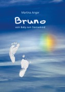 Cover-Bild zum Titel 'Bruno - vom Baby zum Sternenkind' von 'Martina Anger'