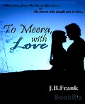 To Meera, With Love... - J. B. Frank