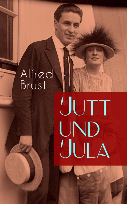 Jutt und Jula - Alfred Brust