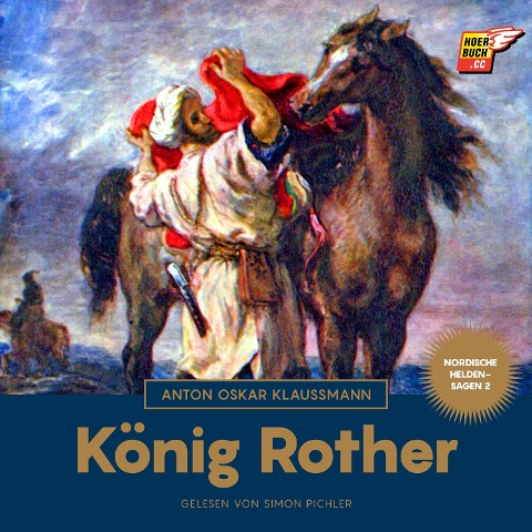 König Rother (Nordische Heldensagen, Band 2) - Anton Oskar Klaussmann