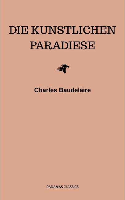 Die künstlichen Paradiese - Charles Baudelaire