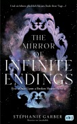 Cover-Bild zum Titel 'The Mirror of Infinite Endings' von 'Stephanie Garber'