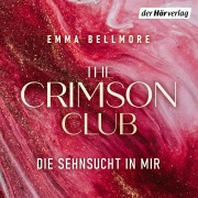 Cover-Bild zum Titel 'The Crimson Club. Die Sehnsucht in mir' von 'Emma Bellmore'