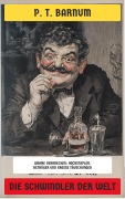 Cover-Bild zum Titel 'Die Schwindler der Welt' von 'P. T. Barnum'