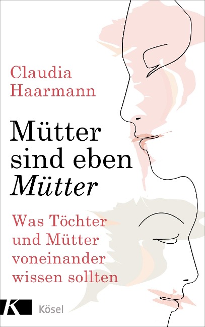 Mütter sind eben Mütter - Claudia Haarmann