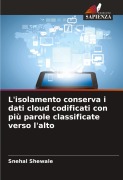 Cover-Bild zum Titel 'L'isolamento conserva i dati cloud codificati con più parole classificate verso l'alto' von 'Snehal Shewale'