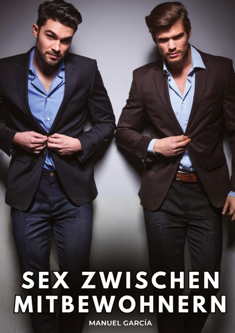 Sex zwischen Mitbewohnern - Manuel García