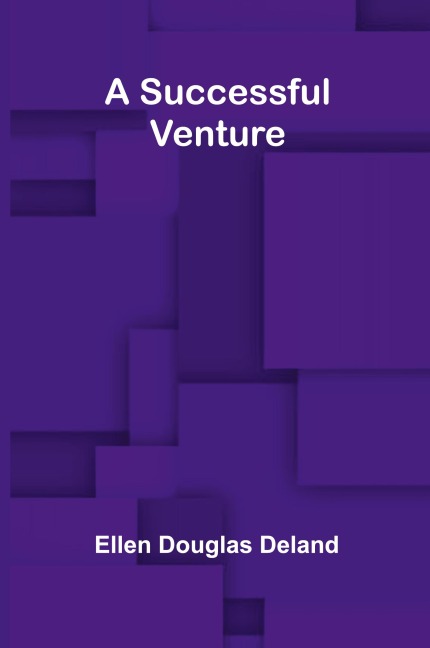 A successful venture - Ellen Douglas Deland