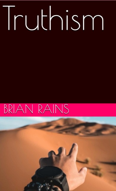 Truthism - Brian Rains