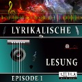 Cover-Bild zum Titel 'Lyrikalische Lesung Episode 1' von 'Various Artists, Friedrich Frieden'