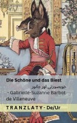 Cover-Bild zum Titel 'Die Schöne und das Biest / خوبصورتی اور جانور' von 'Gabrielle-Suzanne Barbot De Villeneuve'