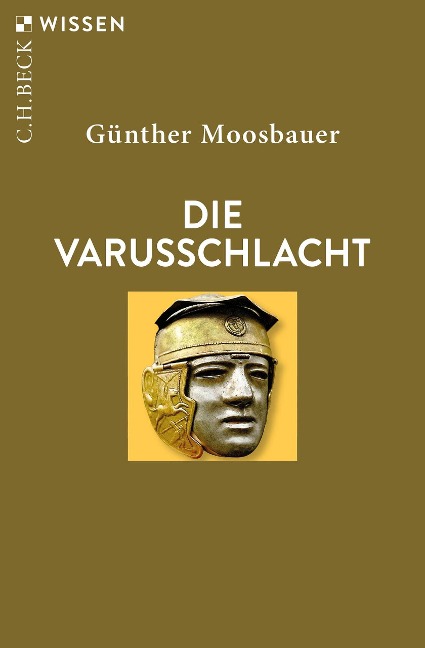 Die Varusschlacht - Günther Moosbauer