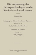 Cover-Bild zum Titel 'Die Anpassung der Fernsprechanlagen an die Verkehrsschwankungen' von 'Fritz Lubberger'