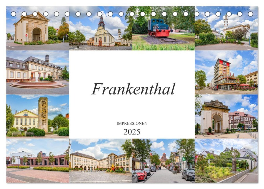 Frankenthal Impressionen (Tischkalender 2025 DIN A5 quer), CALVENDO Monatskalender - Dirk Meutzner