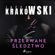 Cover-Bild zum Titel 'Przerwane ¿ledztwo' von 'Jacek Krakowski'