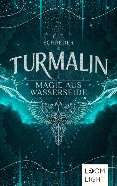 Turmalin 1: Magie aus Wasserseide - C. F. Schreder