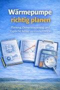 Cover-Bild zum Titel 'Wärmepumpe richtig planen' von 'Christian Schmidt'