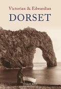 Cover-Bild zum Titel 'Victorian & Edwardian Dorset' von 'Simon Rae'