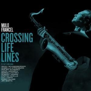 Crossing Life Lines - Mulo Francel