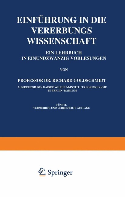 Einführung in die Vererbungswissenschaft - Richard Goldschmidt