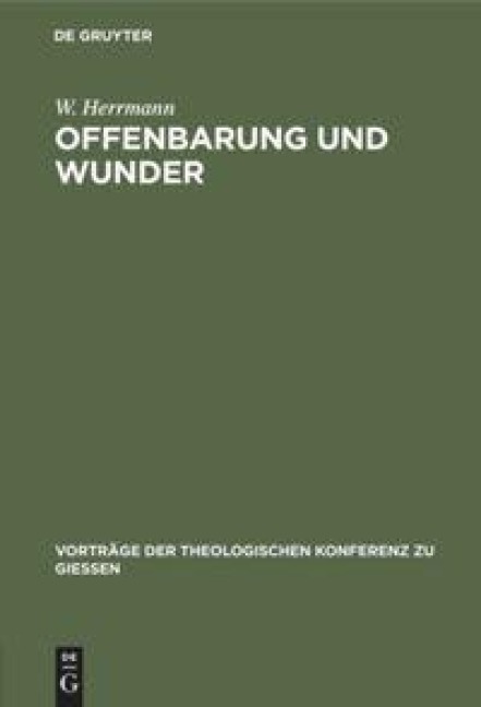 Offenbarung und Wunder - W. Herrmann
