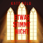 Cover-Bild zum Titel 'Etwas stimmt nicht (Ein Lauren Lamb FBI-Thriller ¿ Band 3)' von 'Kate Bold'