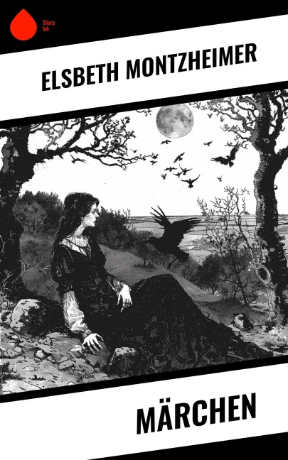 Märchen - Elsbeth Montzheimer