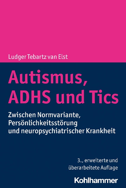 Autismus, ADHS und Tics - Ludger Tebartz Van Elst