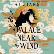 Cover-Bild zum Titel 'A Palace Near the Wind' von 'Ai Jiang'