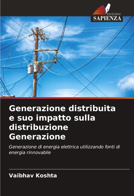 Generazione distribuita e suo impatto sulla distribuzione Generazione - Vaibhav Koshta