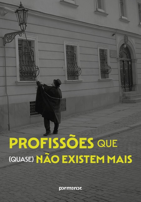 Profissões que (quase) não existem mais - Ana Flávia Almeida
