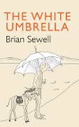 Cover-Bild zum Titel 'The White Umbrella' von 'Brian Sewell'