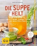 Cover-Bild zum Titel 'Die Suppe heilt' von 'Marion Grillparzer'