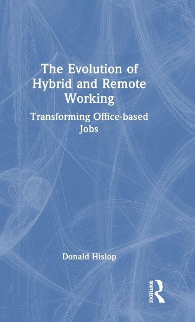 The Evolution of Hybrid and Remote Working - Donald Hislop