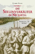 Cover-Bild zum Titel 'Die Seelenverkäufer im Neckartal: Historischer Roman' von 'Ulrich Maier'